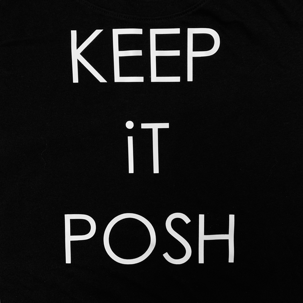 POSH LiFE OR KEEP it POSH Tee — Black SHIRT with White Print, S M L XL - Picture 3 of 3